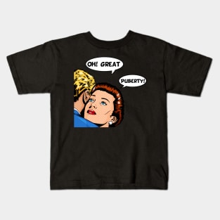 OhGreatPuberty Kids T-Shirt
